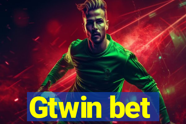 Gtwin bet